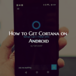 Cómo obtener Cortana en un dispositivo Android