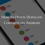 Cómo eliminar / eliminar contactos duplicados en un teléfono inteligente Android
