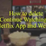Remove-Shows-from-Netflix-Continue-Watching-queue