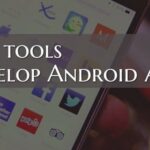 [Infografía] 13 increíbles herramientas para desarrollar aplicaciones de Android